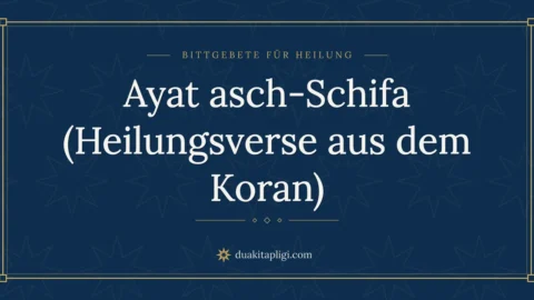 Ayat asch-Schifa (Heilungsverse aus dem Koran)