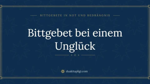 Bittgebet bei einem Unglück