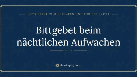 Bittgebet beim nächtlichen Aufwachen