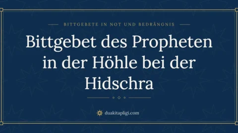 Bittgebet des Propheten in der Höhle bei der Hidschra