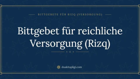 Bittgebet für reichliche Versorgung (Rizq)