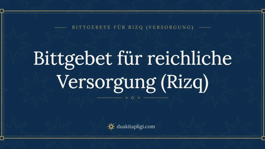 Bittgebet für reichliche Versorgung (Rizq)
