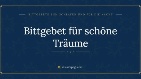 Bittgebet für schöne Träume