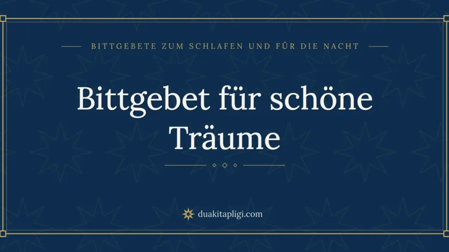Bittgebet für schöne Träume