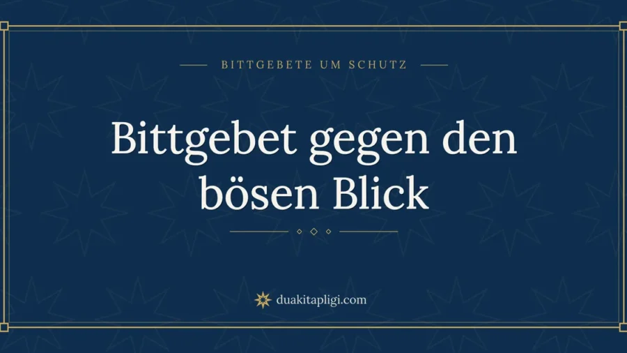 Bittgebet gegen den bösen Blick
