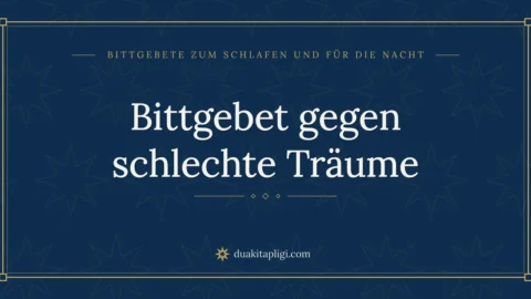 Bittgebet gegen schlechte Träume