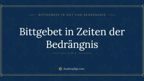 Bittgebet in Zeiten der Bedrängnis