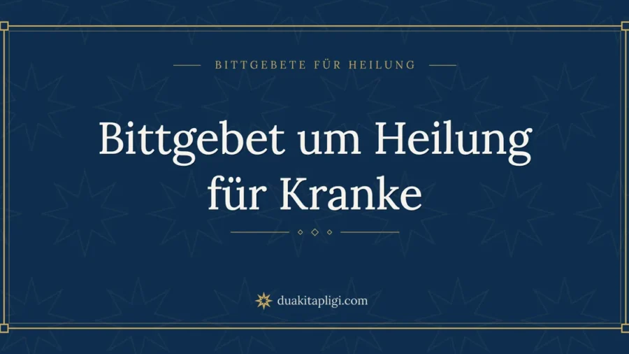 Bittgebet um Heilung für Kranke