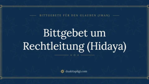 Bittgebet um Rechtleitung (Hidaya)