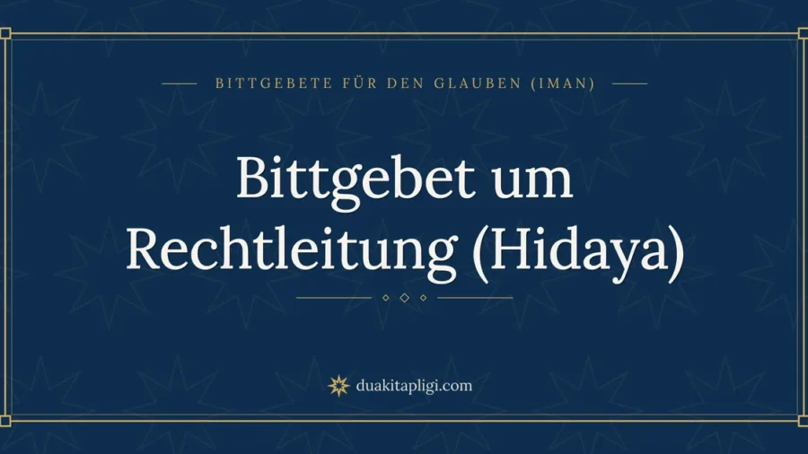 Bittgebet um Rechtleitung (Hidaya)