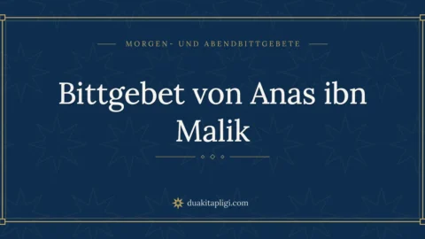 Bittgebet von Anas ibn Malik