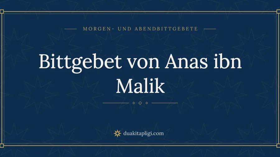 Bittgebet von Anas ibn Malik