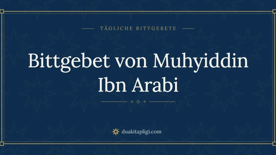 Bittgebet von Muhyiddin Ibn Arabi