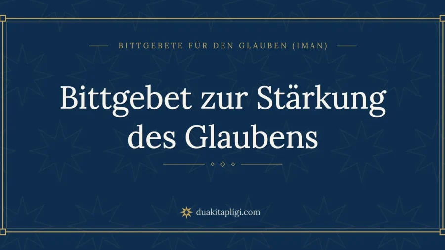 Bittgebet zur Stärkung des Glaubens