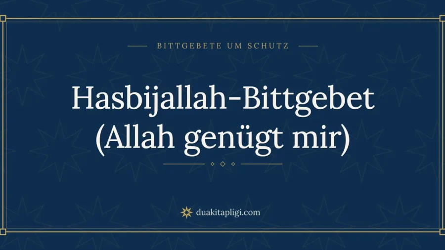 Hasbijallah-Bittgebet (Allah genügt mir)