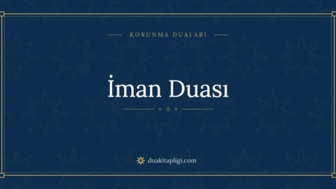 İman Duası Okunuşu, Anlamı ve Fazileti