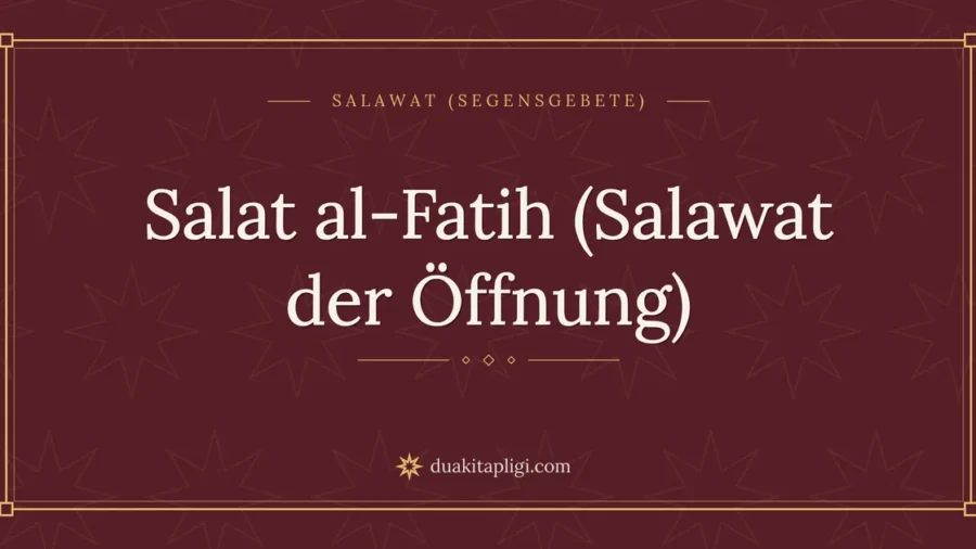 Salat al-Fatih (Salawat der Öffnung)