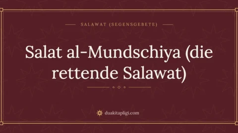 Salat al-Mundschiya (die rettende Salawat)