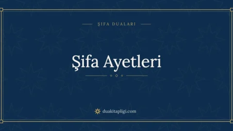 Şifa Ayetleri Okunuşu, Anlamı ve Fazileti