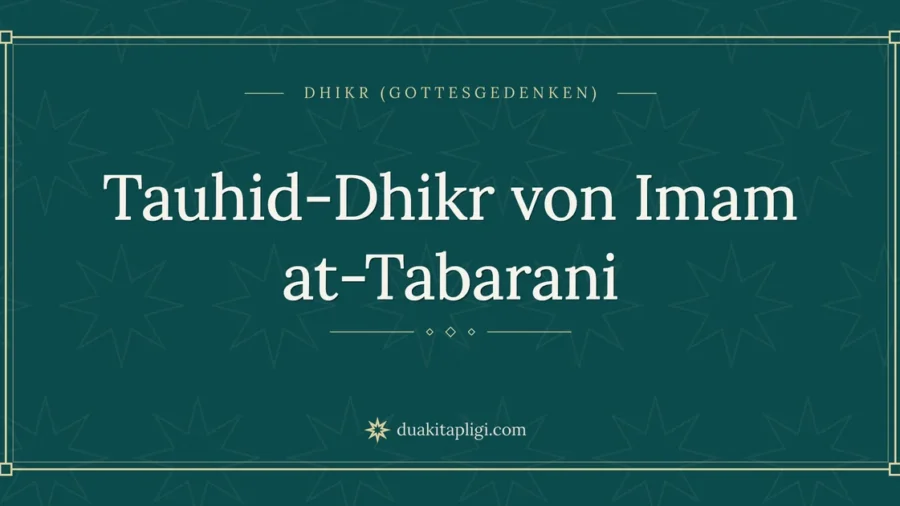 Tauhid-Dhikr von Imam at-Tabarani