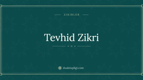 Tevhid Zikri Nedir? Okunuşu, Anlamı ve Fazileti