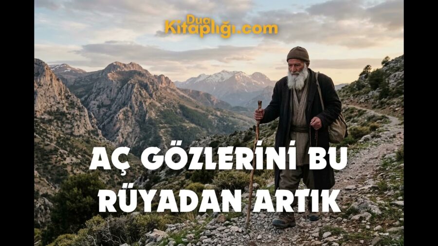 Aç Gözlerini Bu Rüyadan Artık İlahisi Sözleri