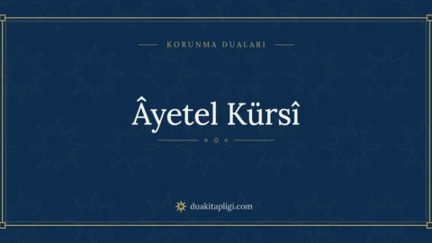Âyetel Kürsî: Arapçası, Okunuşu ve Anlamı