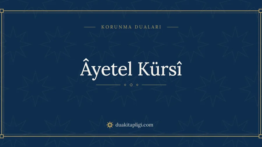 Âyetel Kürsî: Arapçası, Okunuşu ve Anlamı