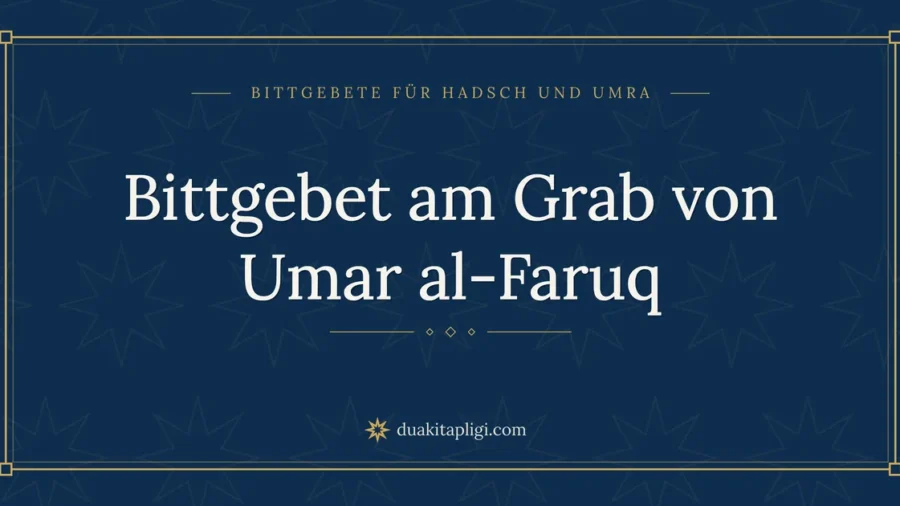 Bittgebet am Grab von Umar al-Faruq