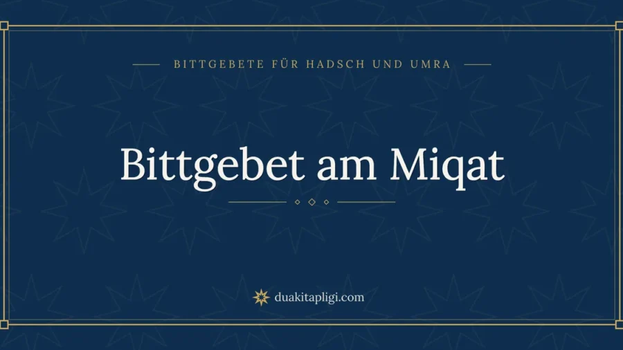 Bittgebet am Miqat