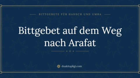 Bittgebet auf dem Weg nach Arafat