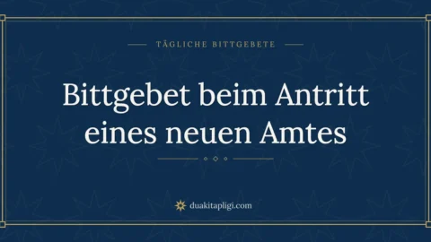 Bittgebet beim Antritt eines neuen Amtes