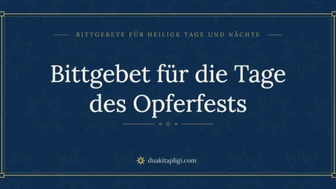 Bittgebet für die Tage des Opferfests