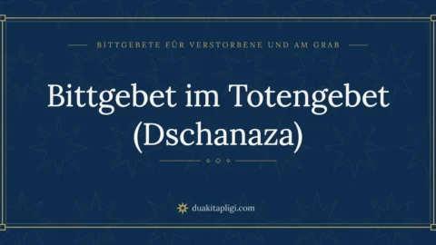 Bittgebet im Totengebet (Dschanaza)