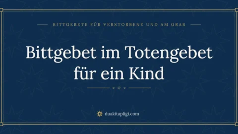 Bittgebet im Totengebet für ein Kind