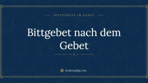 Bittgebet nach dem Gebet