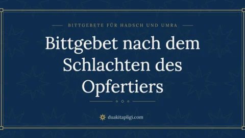 Bittgebet nach dem Schlachten des Opfertiers