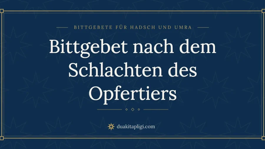 Bittgebet nach dem Schlachten des Opfertiers