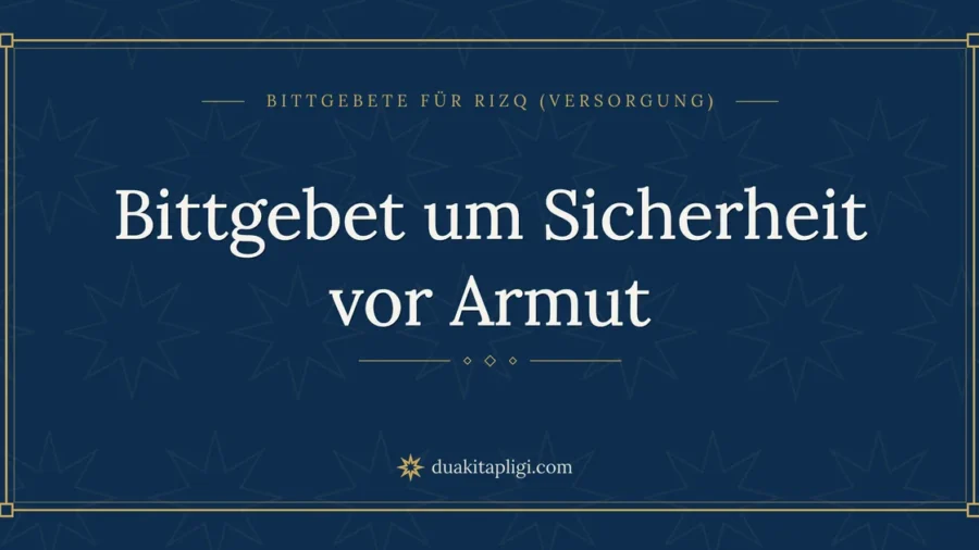 Bittgebet um Sicherheit vor Armut