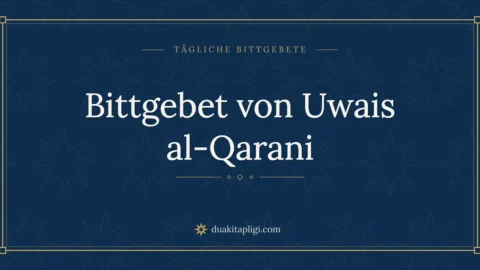 Bittgebet von Uwais al-Qarani
