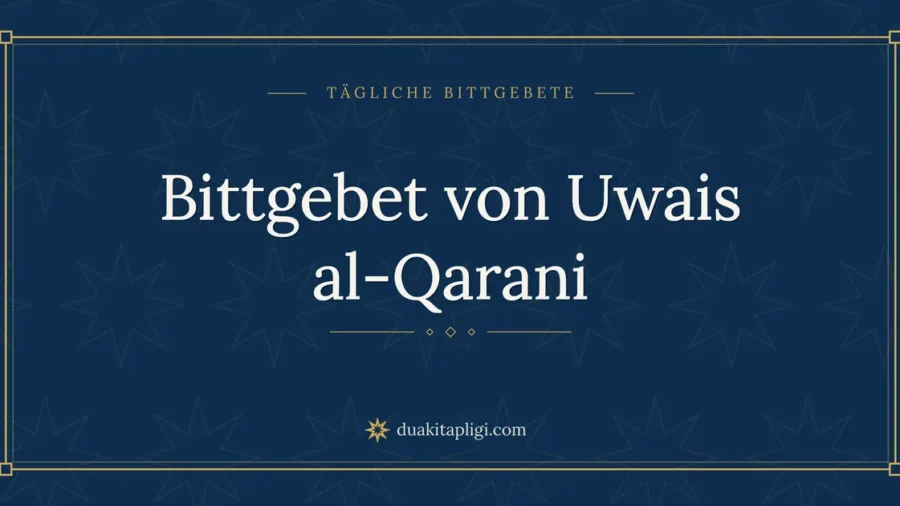 Bittgebet von Uwais al-Qarani