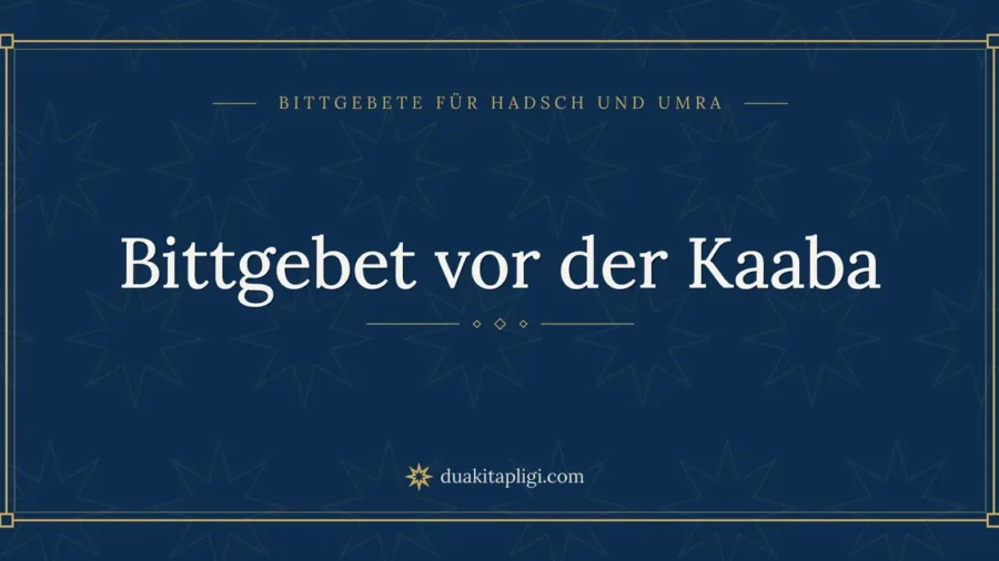 Bittgebet vor der Kaaba
