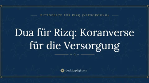Dua für Rizq: Koranverse für die Versorgung