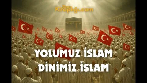İslâm Marşı Sözleri – Yolumuz İslâm, Dinimiz İslâm