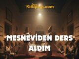 Mesnevî’den Ders Aldım İlahisi Sözleri – Derviş Sâfî