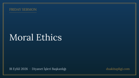 Friday Sermon: Moral Ethics