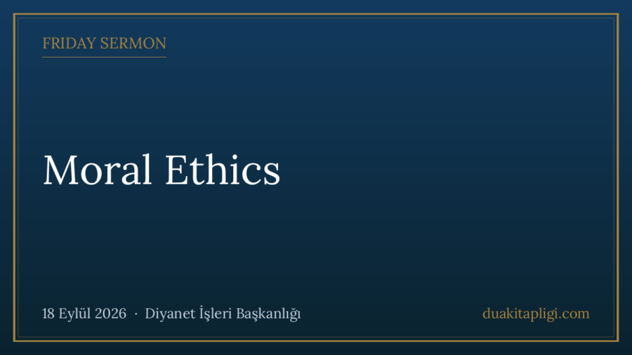 Friday Sermon: Moral Ethics