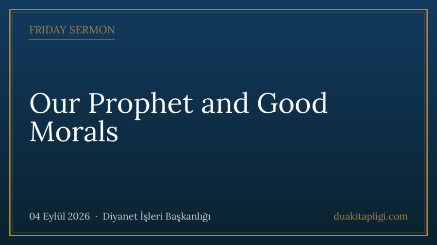 Friday Sermon: Our Prophet and Good Morals