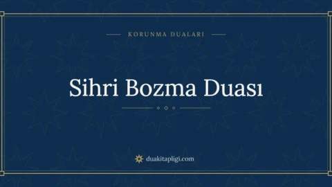Dua for Breaking Sihr (Black Magic)