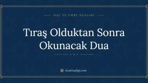 Tıraş Olduktan Sonra Okunacak Dua